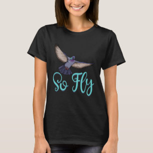 So Fliege Funny Funny Women Liebe Taube Pet Bird 1 T-Shirt