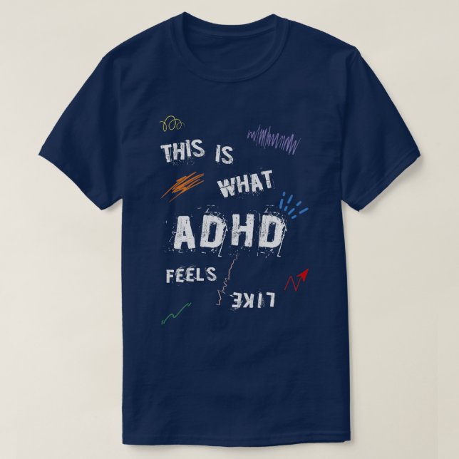 So fühlt sich ADHD an T-Shirt (Design vorne)