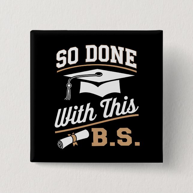 So gemacht mit diesem BS Bachelors Graduate Abschl Button (Vorderseite)