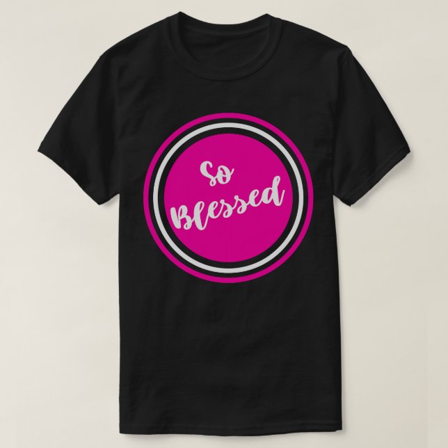 So gesegnet T-Shirt (Design vorne)