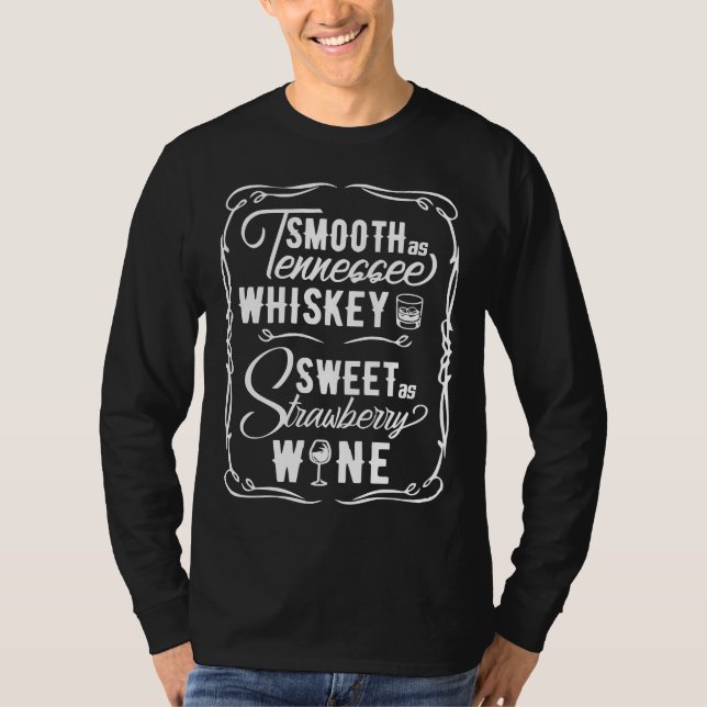 So glatt wie Tennessee Whiskey Sweet wie Erdbeere  T-Shirt (Vorderseite)