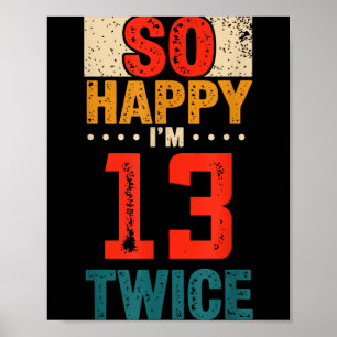 So Glücklich Bin Ich 13 Zweimal Geburtstags-Shirt Poster