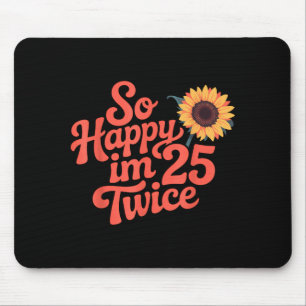 So Glücklich Bin Ich 25 Zweimal Sonnenblume Lustig Mousepad