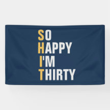 So glücklich bin ich 30 30. Geburtstag Banner / Hi