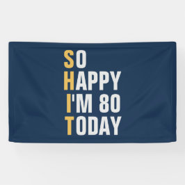 So glücklich bin ich 80-80. Geburtstag Banner / Hi