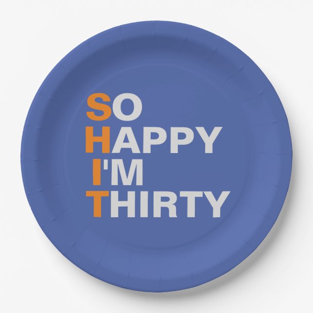 So glücklich bin ich dreißig 30. pappteller (Vorderseite)
