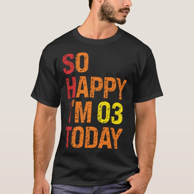 So glücklich bin ich heute 3 T-Shirt (Vorderseite)