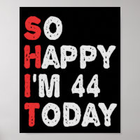So glücklich bin ich heute 44. Funny Birthday Gesc
