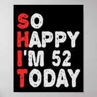 So glücklich bin ich heute 52. Funny Birthday Gesc