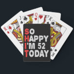 So glücklich bin ich heute 52. Funny Birthday Gesc Spielkarten<br><div class="desc">lustig, Geburtstag, Geschenk, Idee, sarkastisch, Jubiläum, fröhlich, feiern</div>