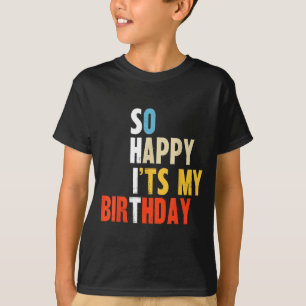 So Glücklich Ist Mein Geburtstag Lustig Mama Papa T-Shirt
