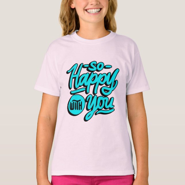 So Glücklich Mit Dir T-Shirt (Vorderseite)