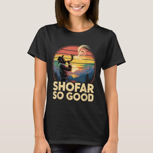 So Good Funny Rosh Hashanah Jewish Holiday Sho Far T-Shirt (Vorderseite)