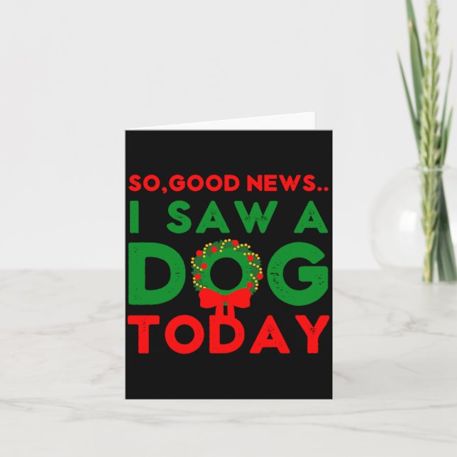 So Good News I Saw A Dog Today Christmas Elf Xmas  Karte (Vorderseite)