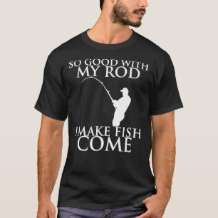 SO GUT MIT MEINER ROD, DASS ICH FISH ZUM Classic T T-Shirt