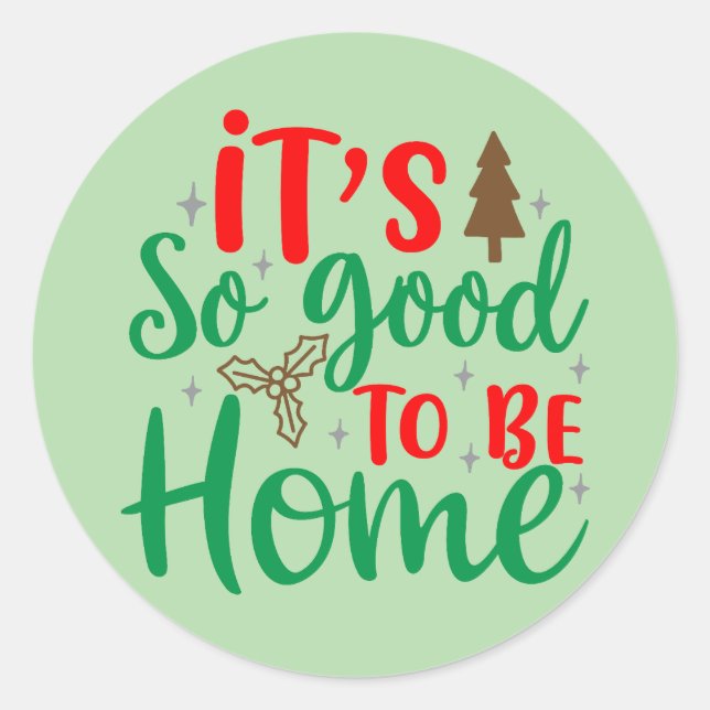 so gut, Zuhause zu sein Runder Aufkleber (Vorderseite)
