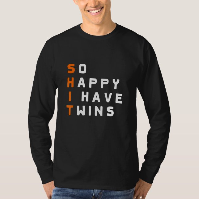 So Happy I have twins Parent Mother Father Ironic T-Shirt (Vorderseite)
