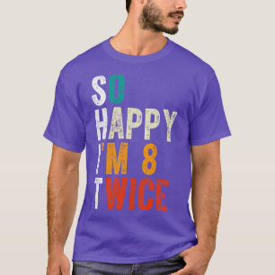 So Happy Im 8 zweimal T-Shirt