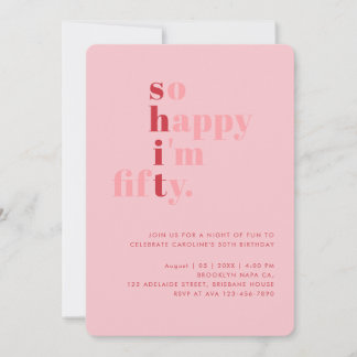 So Happy I'm Fifty | Pink Red Modern Birthday Einladung