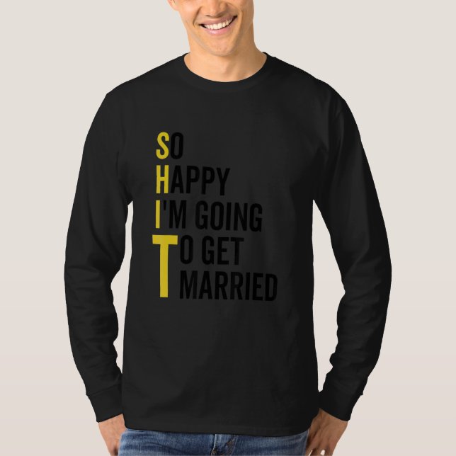 So Happy I'm Going To Get Married  Wedding Marriag T-Shirt (Vorderseite)