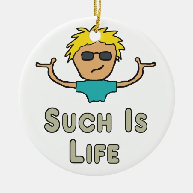 So ist das Leben Keramik Ornament (Vorne)