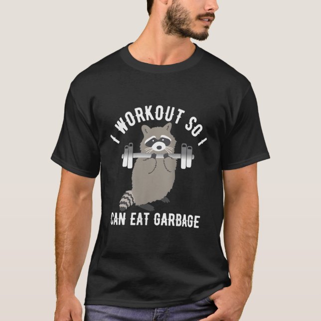 So kann ich Garbage Raccoon Trash Panda Workout G  T-Shirt (Vorderseite)