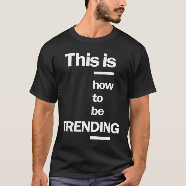 So kann man Trends machen T-Shirt (Vorderseite)