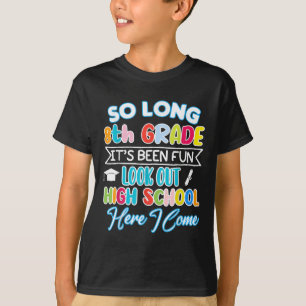 So lang 8. Klasse Hallo High School Abschluss Spaß T-Shirt