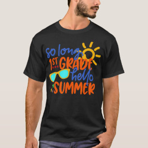 SO LANGE 1. GRADE HELLO SOMMER Lehrerin Student Ki T-Shirt