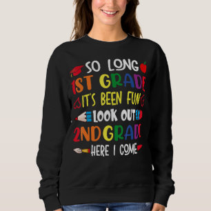 So lange 1. Klasse Ausblick 2. Klasse hier komme i Sweatshirt