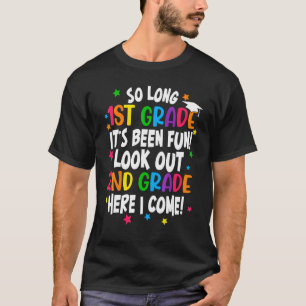 So lange 1. Klasse Es ist Spaß 2. Klasse hier I C T-Shirt