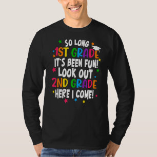 So lange 1. Klasse Es ist Spaß 2. Klasse hier I C T-Shirt