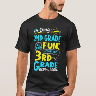 So lange 2. Klasse 3. Klasse hier komme ich Abschl T-Shirt