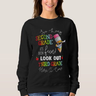 So lange 2. Klasse Ausblick 3. Klasse, ich komme G Sweatshirt