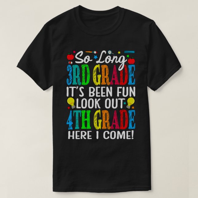 So lange 3. Klasse es war Spaß Aussehen 4. Klasse T-Shirt (Design vorne)