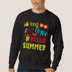 So lange 3. Klasse Hallo Sommer Letzten Tag Schule Sweatshirt