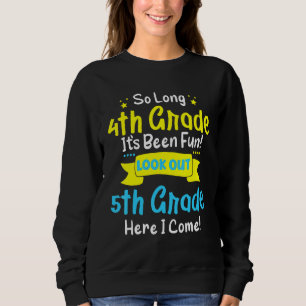 So lange 4. Klasse hier komme ich 5. Klasse Kinder Sweatshirt