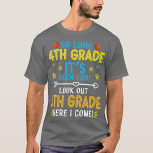 So lange 4. Klasse sein Been Spaß Ausblick auf die T-Shirt