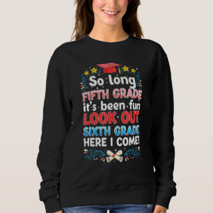 So lange 5. Klasse Ausblick 6. Klasse Hier komme i Sweatshirt