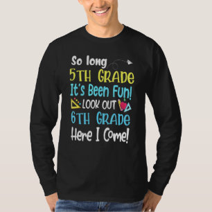 So lange 5. Klasse Ausblick auf 6. Klasse Lehrer S T-Shirt