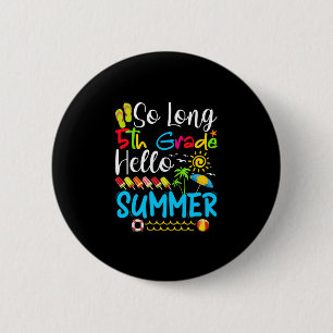 So lange 5. Klasse Hallo Sommer letzten Tag der Sc Button