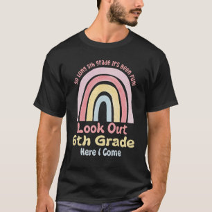 So lange 5. Klasse hier komme ich zur Mittelschule T-Shirt