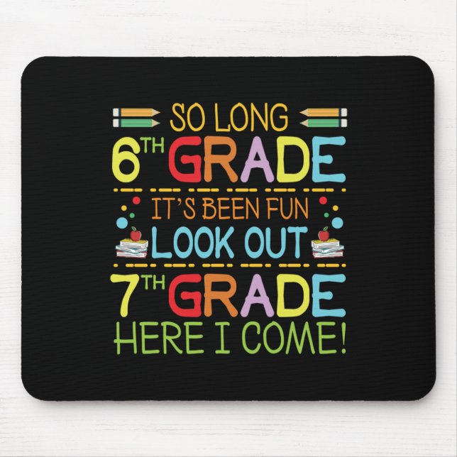 So lange 6. Klasse - Ausblick auf 7. Klasse ! Mousepad (Vorne)