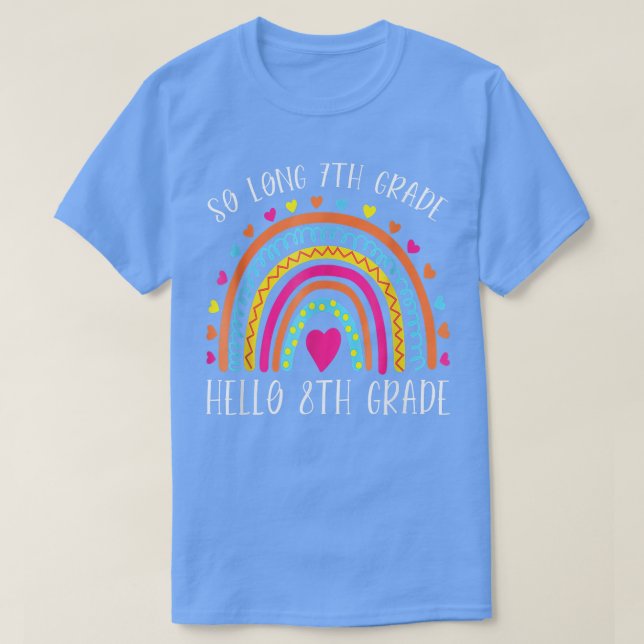 SO LANGE 7. GRADE HELLO 8. GRADE Lehrerin Student  T-Shirt (Design vorne)