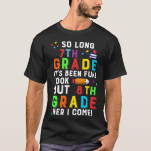 So lange 7. Klasse Ausblick 8. Hier komme ich T-Shirt