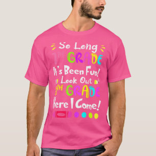 So lange 7. Klasse es war Spaß Ausblick 8. Klasse T-Shirt