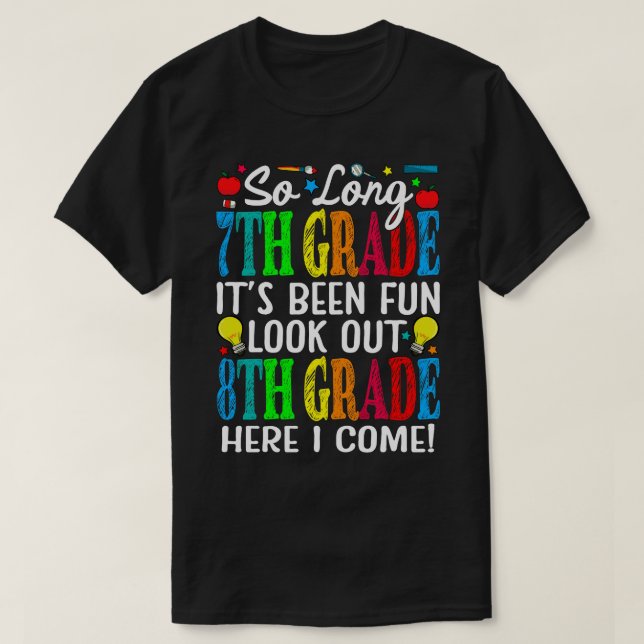 So lange 7. Klasse es war Spaß Ausblick 8. Klasse T-Shirt (Design vorne)