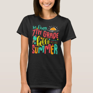 So lange 7. Klasse Hallo Sommermädchen Letzten Tag T-Shirt