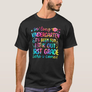 So lange Kindergarten schauen aus der ersten Klass T-Shirt