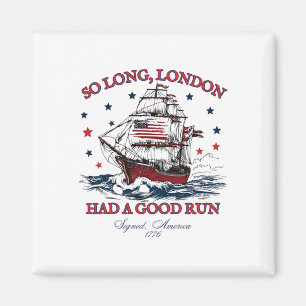 So lange London 4. Juli 1776 US-Shirts Mädchen P Magnet